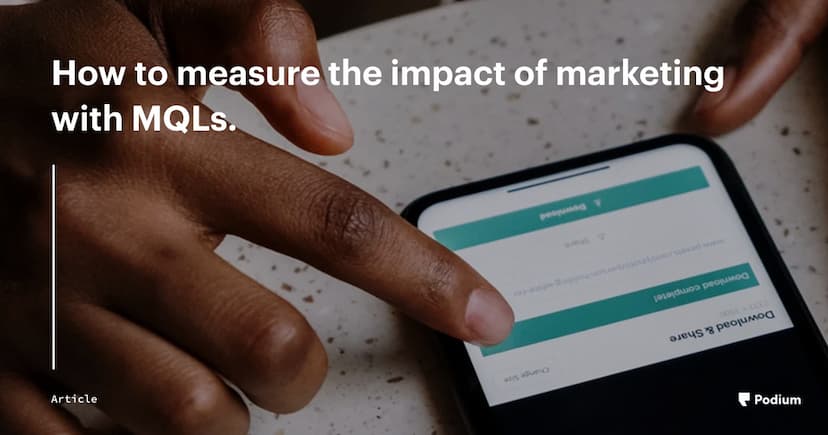 How to measure the impact of marketing with MQLs.